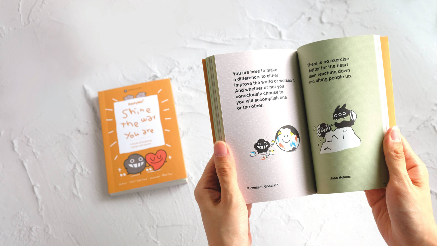 Shine the Way You Are: A book of inspiring stories and quotes