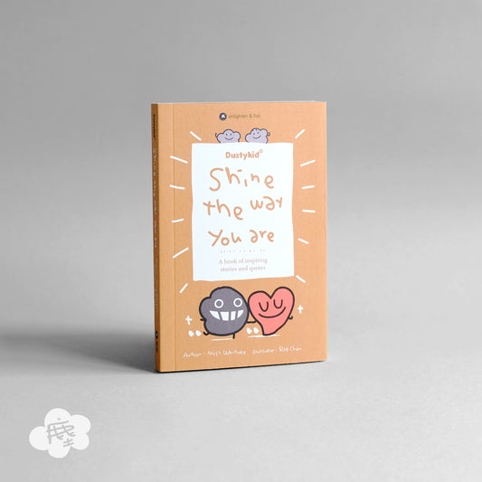 Shine the Way You Are: A book of inspiring stories and quotes